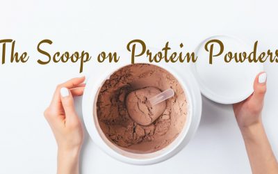 The Scoop on Protein Powders